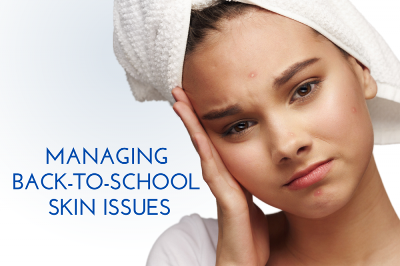 Managing Back-to-School Skin Issues